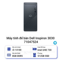Dell Inspiron 3030 71047524 (i3 14100/ Ram 8GB/ SSD 512GB/ Windows 11 Home/ 1Y)