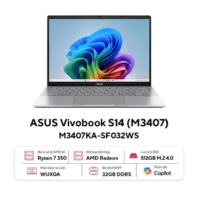 Laptop Asus VivoBook M3407KA-SF032WS (R7 AI 350/32GB RAM/512GB SSD/14 WUXGA/Win11&Office/Bạc)